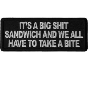 Daniel Smart It's a Big Shit Sandwich and We all have to take a Bite Embroidered Patch, 4 x 1.5 inches